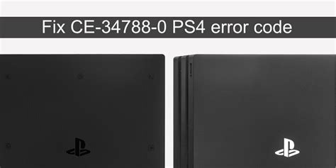 ce-34788-0|Fix PS4 Error CE